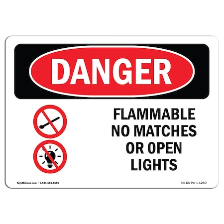Signmission OSHA Sign, 18" Height, 24" Wide, Rigid Plastic, Flammable No Matches Or Open Lights, Landscape OS-DS-P-1824-L-1260